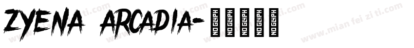 ZYENA Arcadia字体转换